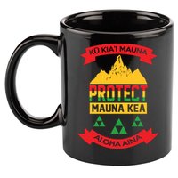 Ku Kia'i Mauna Protect Mauna Kea Aloha Aina 11oz C Handle Ceramic Mug