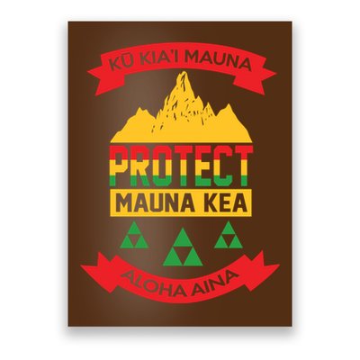 Ku Kia'i Mauna Protect Mauna Kea Aloha Aina Poster