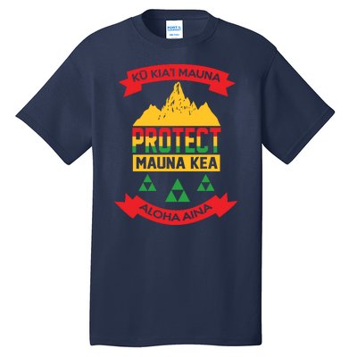 Ku Kia'i Mauna Protect Mauna Kea Aloha Aina Tall T-Shirt