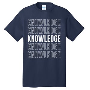 Knowledge Tall T-Shirt