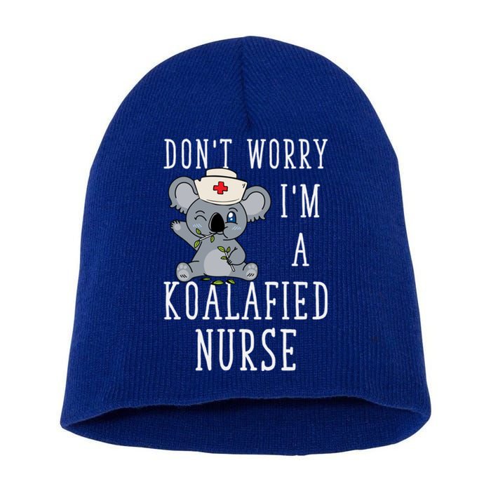 Koala Koalafied Nursing Qualified Nurse Funny Nurse Pets Meaningful Gift Short Acrylic Beanie