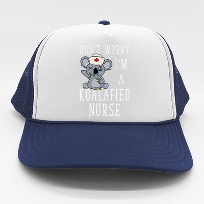 Koala Koalafied Nursing Qualified Nurse Funny Nurse Pets Meaningful Gift Trucker Hat