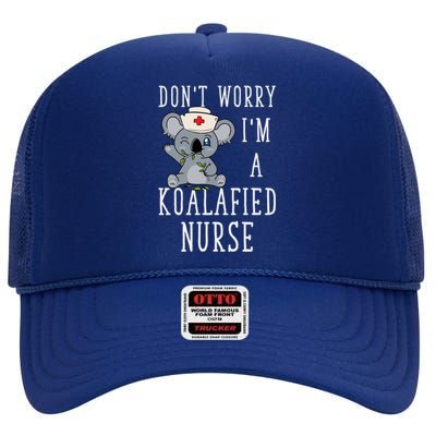 Koala Koalafied Nursing Qualified Nurse Funny Nurse Pets Meaningful Gift High Crown Mesh Back Trucker Hat