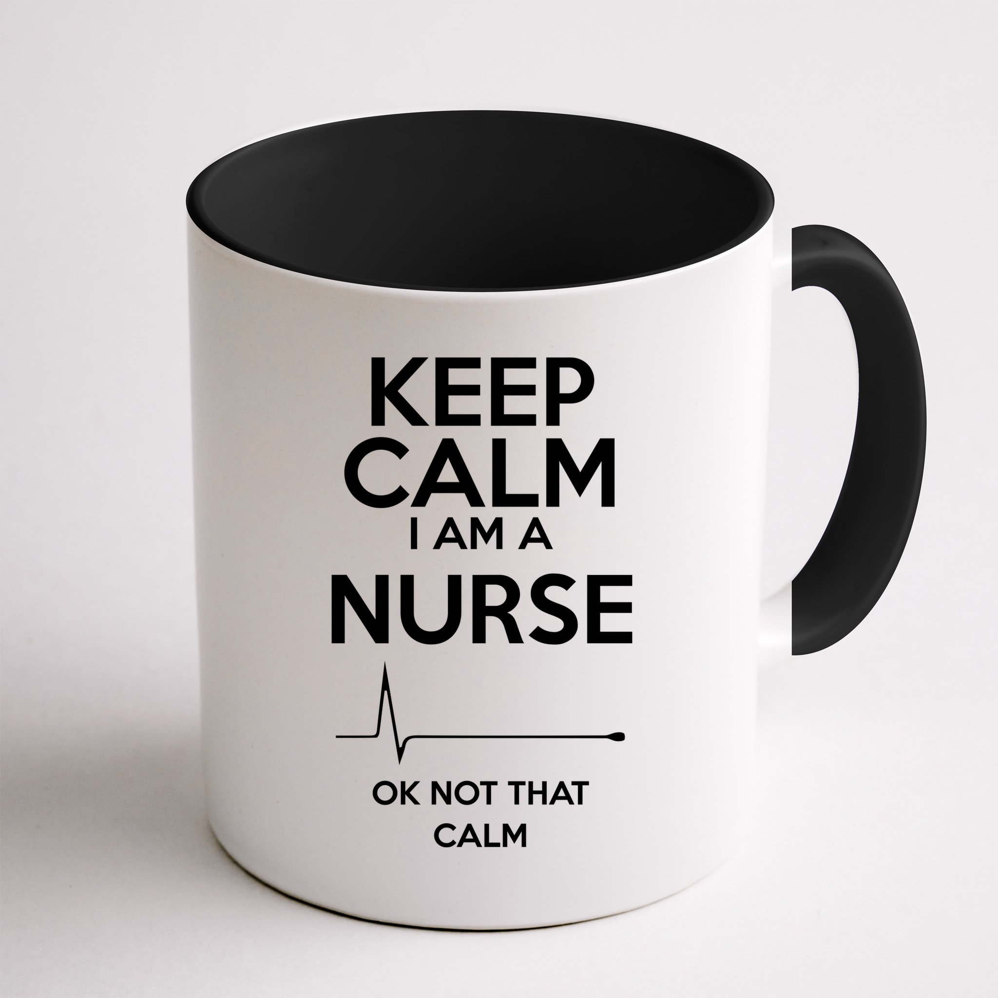 Keep Calm IM A Nurse Ok Not That Calm Mug