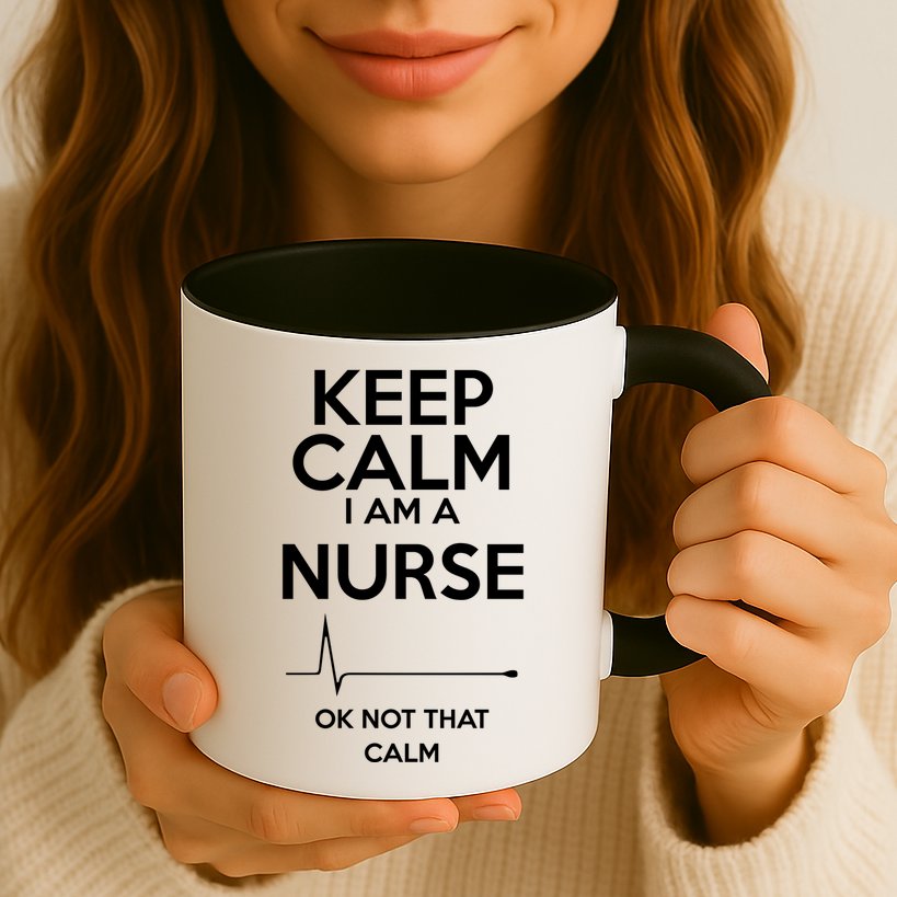 Keep Calm IM A Nurse Ok Not That Calm Mug