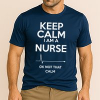 Keep Calm IM A Nurse Ok Not That Calm Cooling Performance Crew T-Shirt