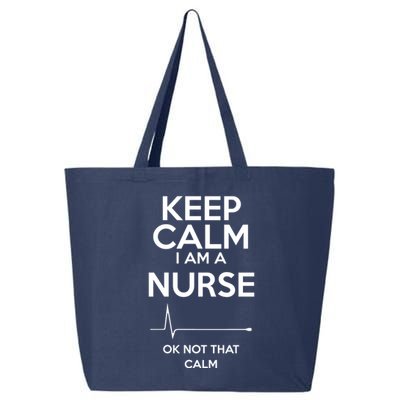 Keep Calm IM A Nurse Ok Not That Calm 25L Jumbo Tote