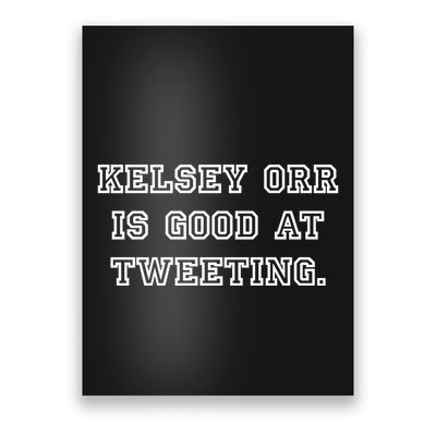 Kelseytayorr Kelsey Orr Is Good At Tweeting Poster