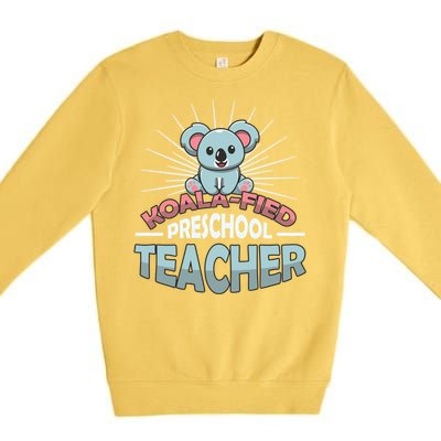 KoalaFied Koala Proud Preschool Teacher Gift Premium Crewneck Sweatshirt