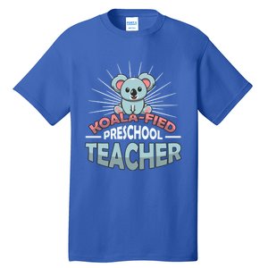 KoalaFied Koala Proud Preschool Teacher Gift Tall T-Shirt