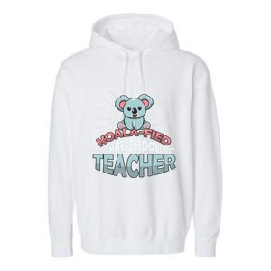 KoalaFied Koala Proud Preschool Teacher Gift Garment-Dyed Fleece Hoodie