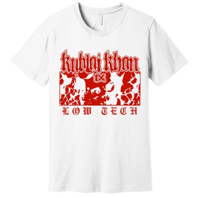 Kublai Khan Tx Low Tech New Premium T-Shirt