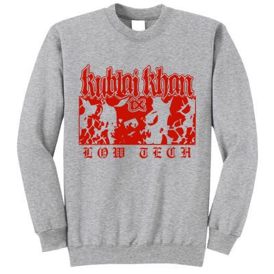 Kublai Khan Tx Low Tech New Tall Sweatshirt