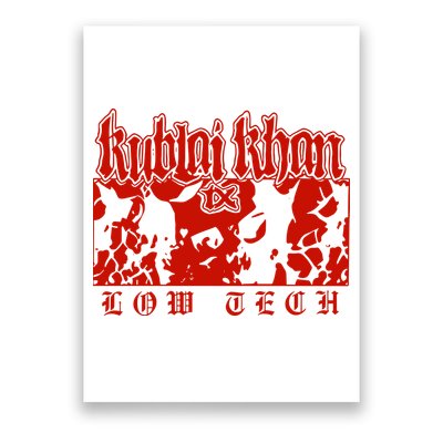 Kublai Khan Tx Low Tech New Poster