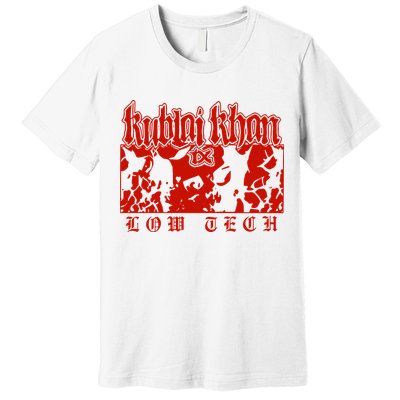 Kublai Khan Tx Low Tech New Premium T-Shirt