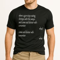 Karsten Kroening When U Gon Stop Eating Shrimps With The Wimps And Come Eat Lobs Performance Shirt