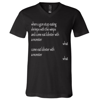 Karsten Kroening When U Gon Stop Eating Shrimps With The Wimps And Come Eat Lobs V-Neck T-Shirt