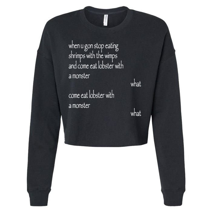 Karsten Kroening When U Gon Stop Eating Shrimps With The Wimps And Come Eat Lobs Cropped Pullover Crew
