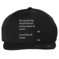 Karsten Kroening When U Gon Stop Eating Shrimps With The Wimps And Come Eat Lobs Wool Snapback Cap