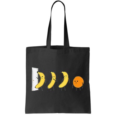 Knock Knock Whos There Banana Didnt Say Orange Tote Bag