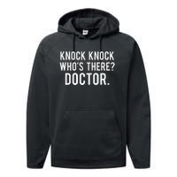 Knock knock who's there doctor Funny jokes gift Performance Fleece Hoodie