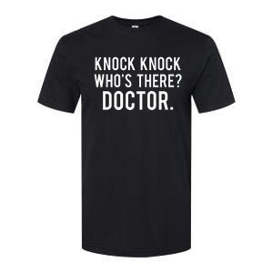 Knock knock who's there doctor Funny jokes gift Softstyle CVC T-Shirt