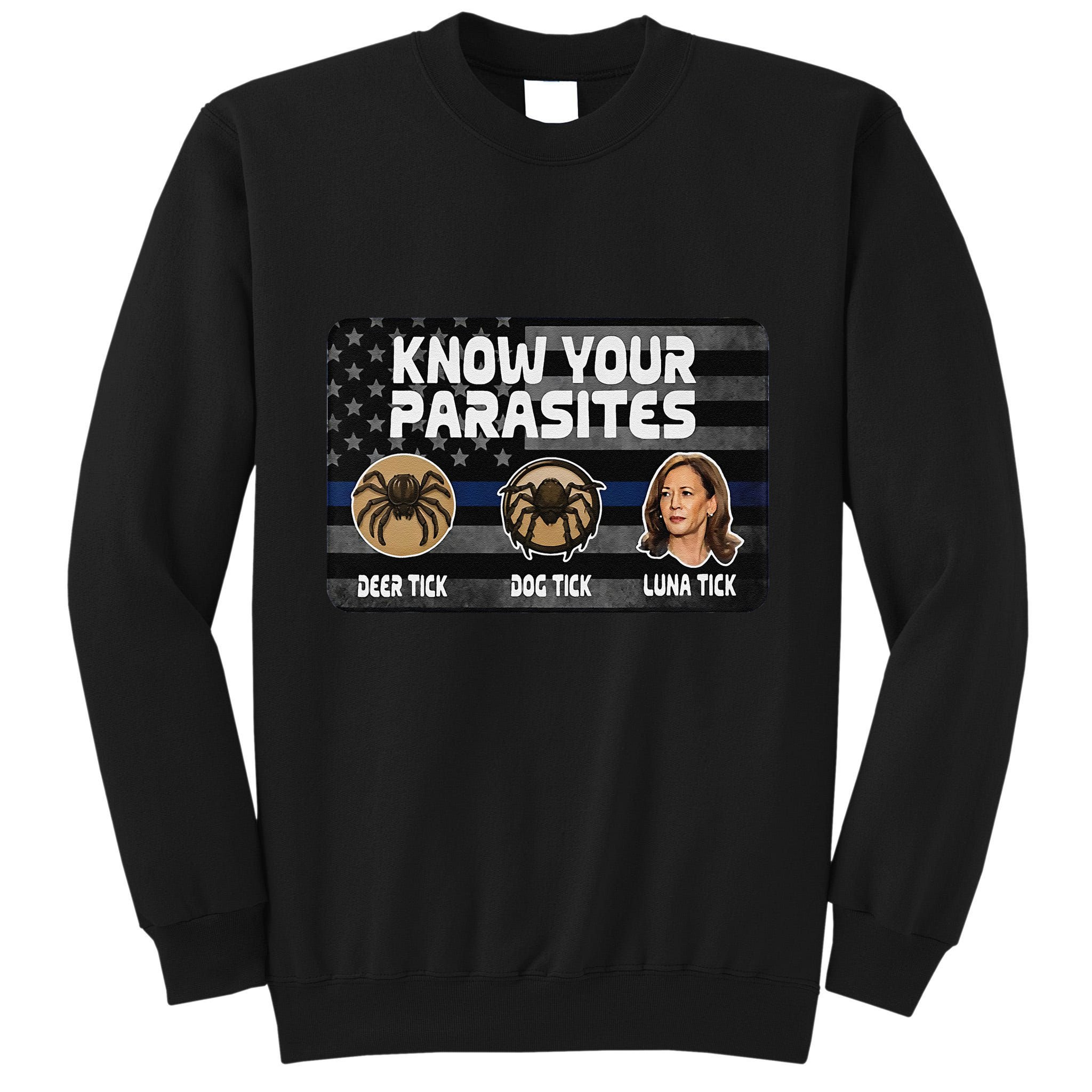 Kamala Know Your Parasites Deer Tick Dog Tick Luna Tick Gift Tall Sweatshirt