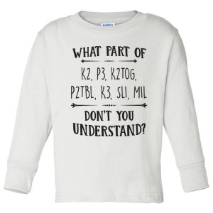 Knitting Knit Yarn Lovers Understand Saying Gift Apparel Toddler Long Sleeve Shirt