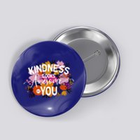 Kindness Looks Awesome On You Floral Teachers Autism Cute Gift Button