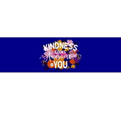 Kindness Looks Awesome On You Floral Teachers Autism Cute Gift Bumper Sticker