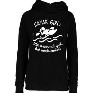 Kayak Like A Normal But Much Cooler Kayaker Gift Funny Gift Womens Funnel Neck Pullover Hood