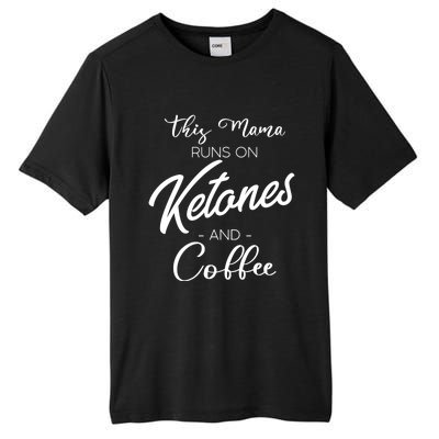 Ketogenic Low Carb Dieter Mom Coffee Fanatic Caffeine Mama Gift Tall Fusion ChromaSoft Performance T-Shirt