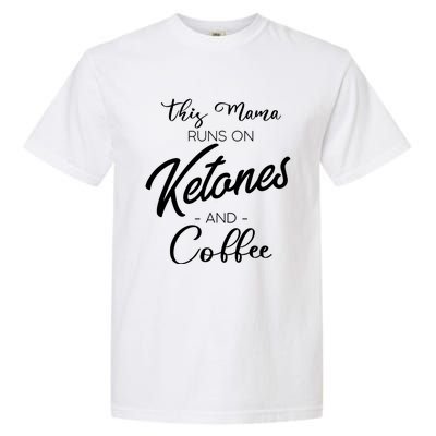 Ketogenic Low Carb Dieter Mom Coffee Fanatic Caffeine Mama Gift Garment-Dyed Heavyweight T-Shirt