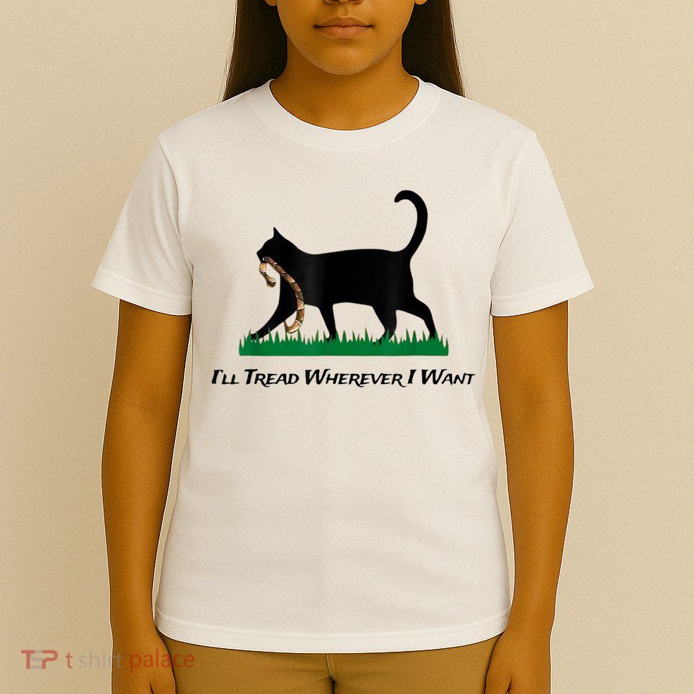 Kamala Lady Cat 2024 ILl Tread Wherever I Want T-Shirt