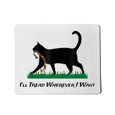 Kamala Lady Cat 2024 ILl Tread Wherever I Want Mousepad