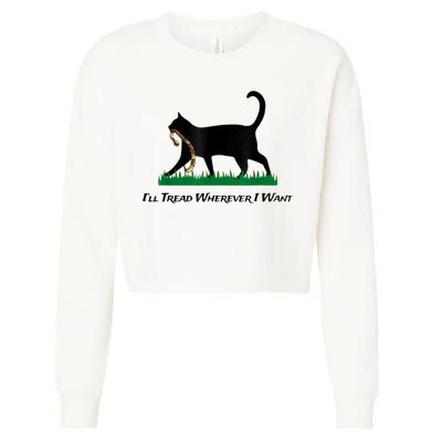Kamala Lady Cat 2024 ILl Tread Wherever I Want Cropped Pullover Crew
