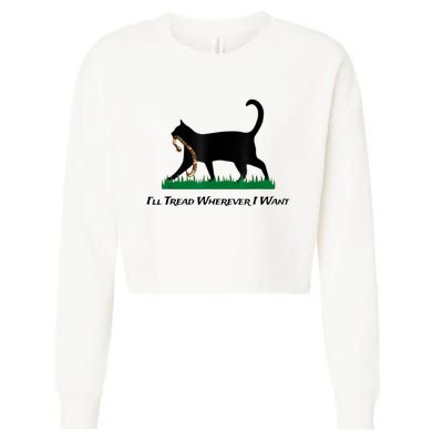 Kamala Lady Cat 2024 ILl Tread Wherever I Want Cropped Pullover Crew