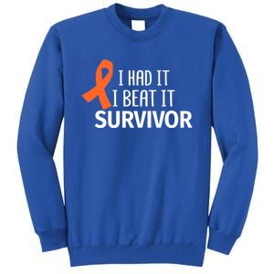 Kidney Leukemia Cancer Had It Beat It Survivor Orange Ribbon Gift Sweatshirt