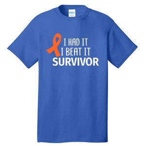 Kidney Leukemia Cancer Had It Beat It Survivor Orange Ribbon Gift Tall T-Shirt