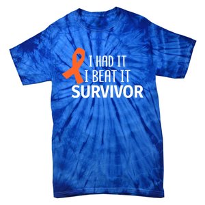 Kidney Leukemia Cancer Had It Beat It Survivor Orange Ribbon Gift Tie-Dye T-Shirt