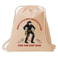 Keep Little Dirt Under My Pillow For The Dirt Man Raglan Baseball Drawstring Bag