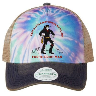 Keep Little Dirt Under My Pillow For The Dirt Man Raglan Baseball Legacy Tie Dye Trucker Hat