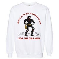 Keep Little Dirt Under My Pillow For The Dirt Man Raglan Baseball Garment-Dyed Sweatshirt