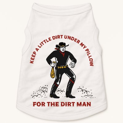 Keep Little Dirt Under My Pillow For The Dirt Man Raglan Baseball Doggie Tank