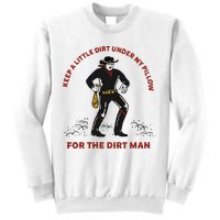 Keep Little Dirt Under My Pillow For The Dirt Man Raglan Baseball Sweatshirt