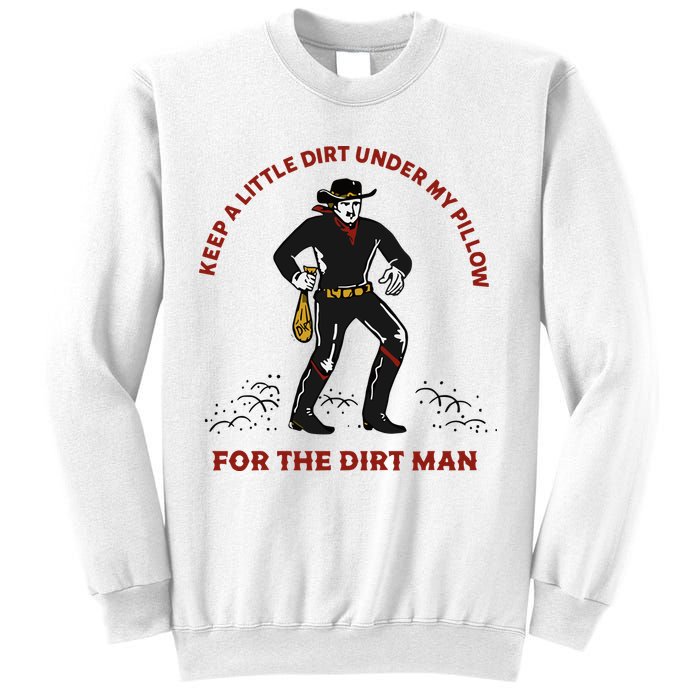 Keep Little Dirt Under My Pillow For The Dirt Man Raglan Baseball Sweatshirt