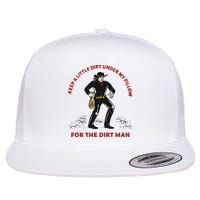 Keep Little Dirt Under My Pillow For The Dirt Man Raglan Baseball Flat Bill Trucker Hat