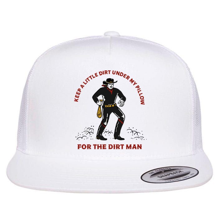 Keep Little Dirt Under My Pillow For The Dirt Man Raglan Baseball Flat Bill Trucker Hat