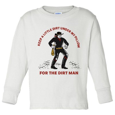 Keep Little Dirt Under My Pillow For The Dirt Man Raglan Baseball Toddler Long Sleeve Shirt