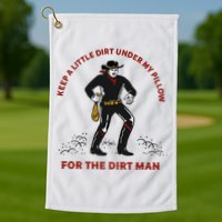 Keep Little Dirt Under My Pillow For The Dirt Man Raglan Baseball Golf Towel